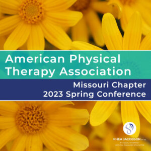 Rhea Jacobson DPT MS - American Physical Therapy Association Conference in Missouri 