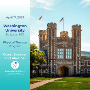 Rhea Jacobson, DPT, MS guest speaking at Washington University in St. Louis, MO